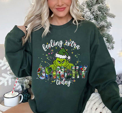 Feeling Extra Grinchy Today Christmas Sweatshirt