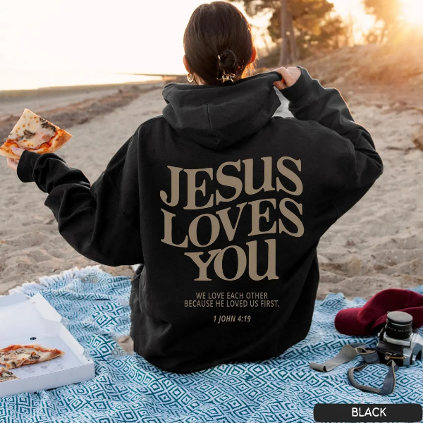 Jesus Loves You Hoodie