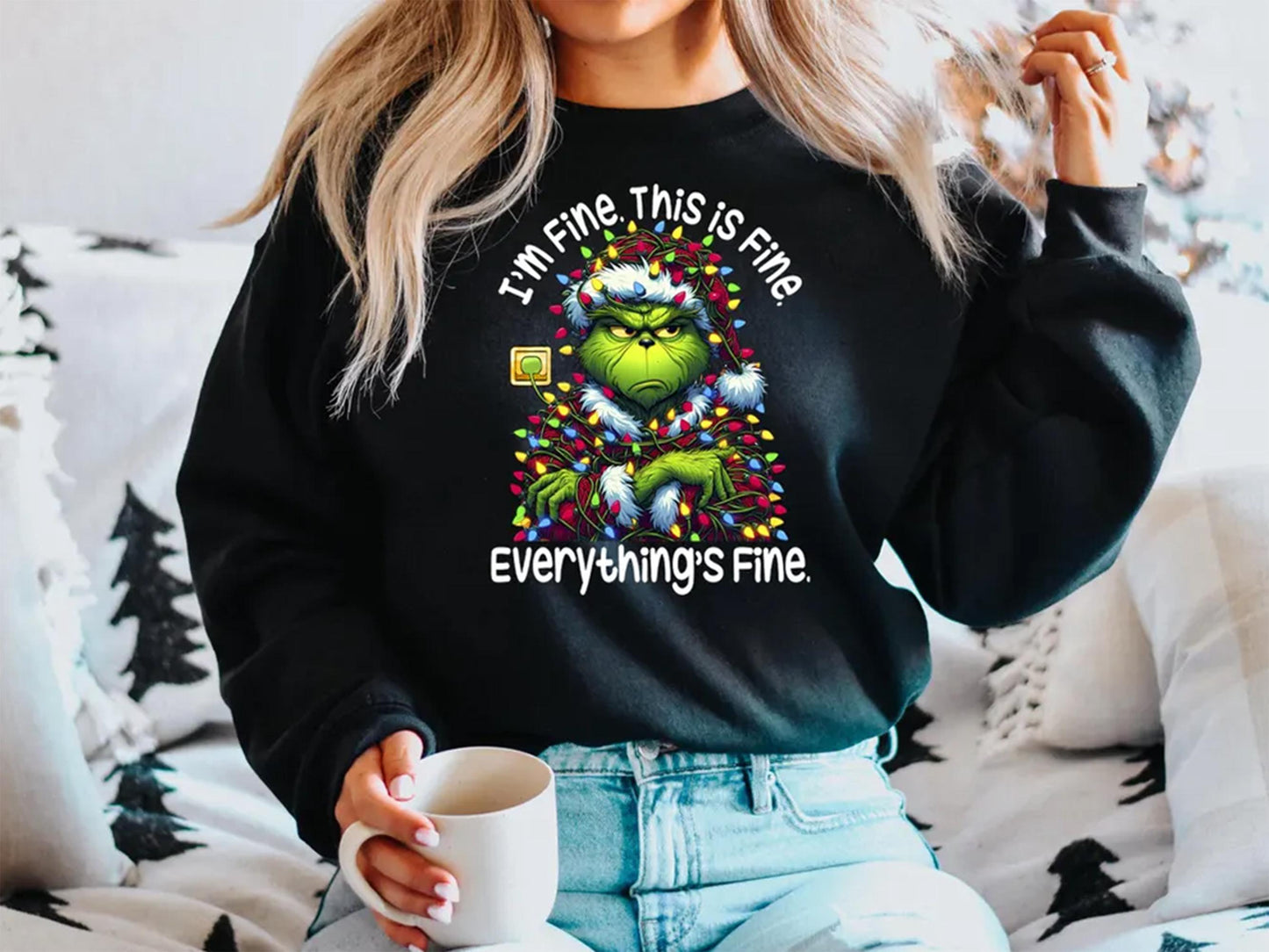 I'm Fine Everything is Fine Grinch Sweatshirt