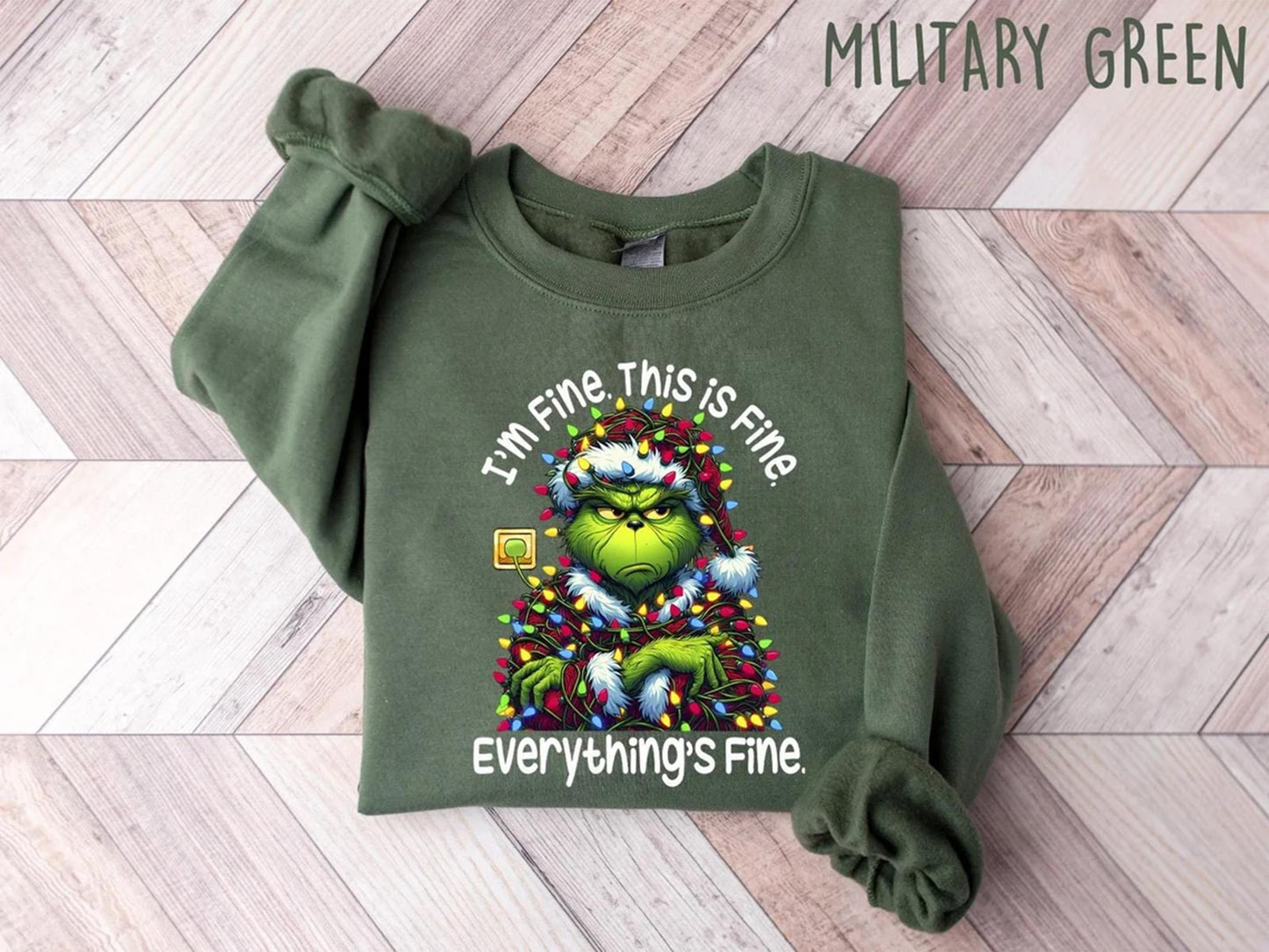 I'm Fine Everything is Fine Grinch Sweatshirt