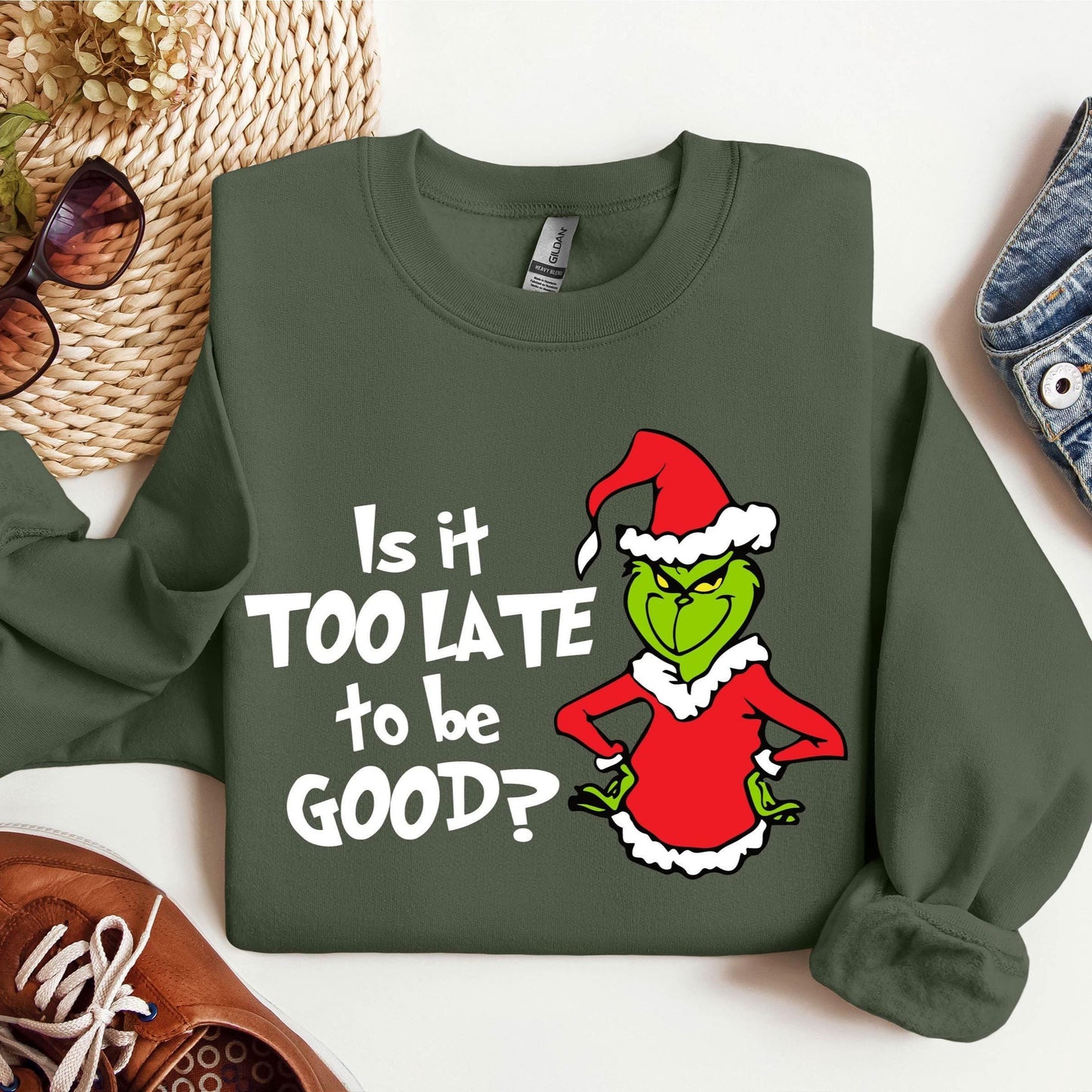 Is It Too Late To Be Good Sweatshirt